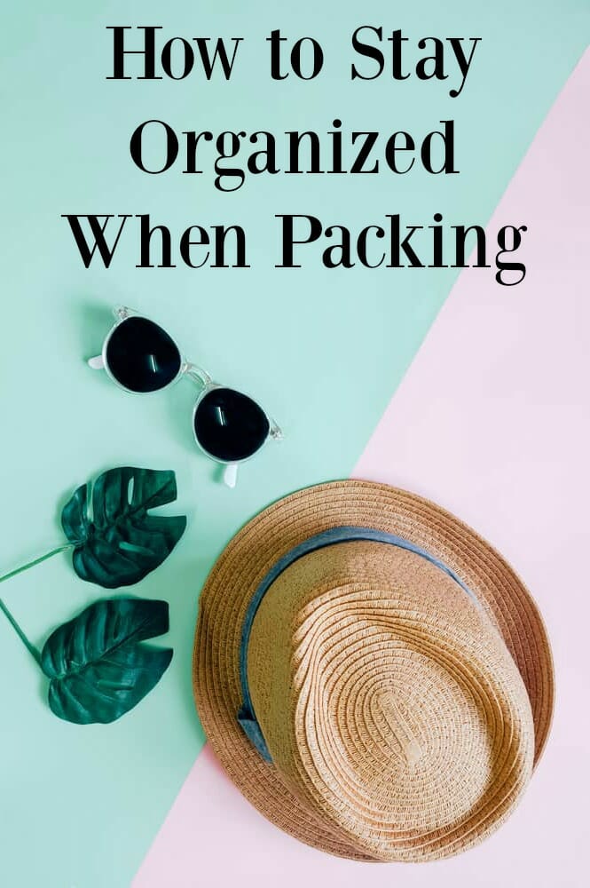 Quick Tip Tuesday: How to Stay Organized when Packing 
